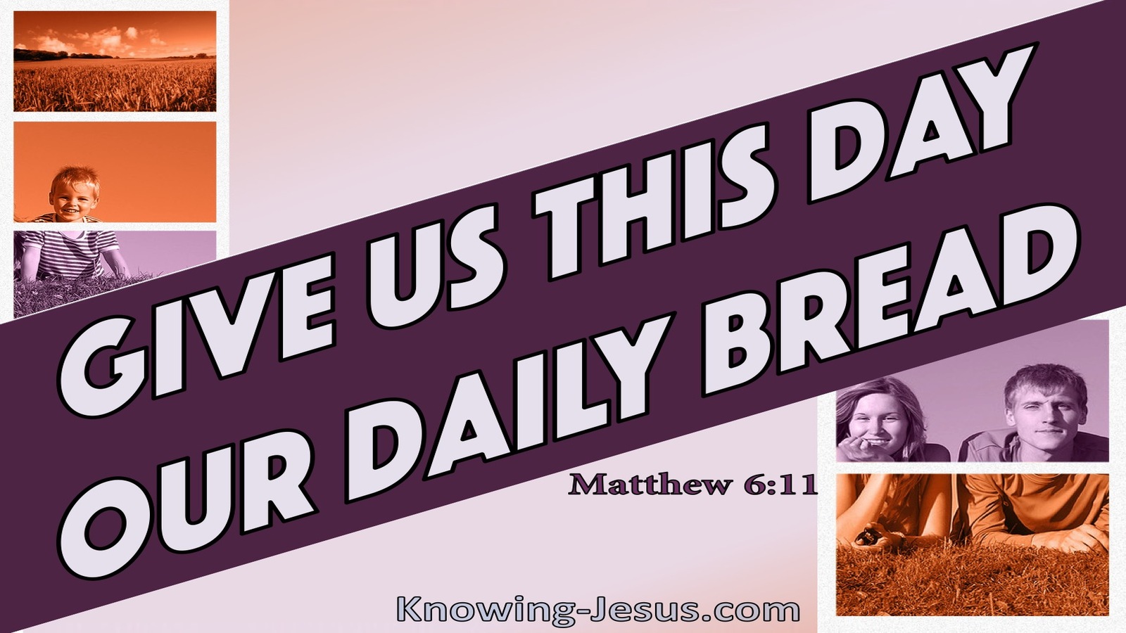 Matthew 6:11 Give Us This Day Our Daily Bread (purple)